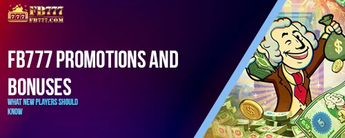 FB777 Promotions and Bonuses: What New Players Should Know